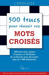 500 trucs pour réussir vos mots croisés