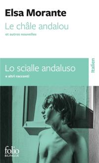 Le châle andalou : et autres nouvelles. Lo scialle andaluso : e altre racconti