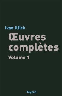 Oeuvres complètes. Vol. 1