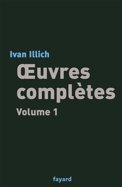 Oeuvres complètes. Vol. 1