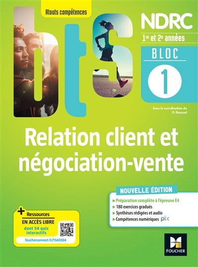 Bloc 1 : relation client et négociation-vente : BTS NDRC, 1re et 2e années