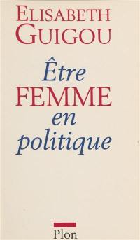 Etre femme en politique