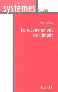 Le recouvrement de l'impôt