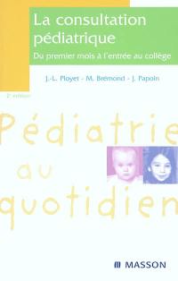 La consultation pédiatrique : du premier mois à l'entrée au collège