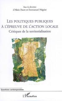 Les politiques publiques à l'épreuve de l'action locale : critiques de la territorialisation