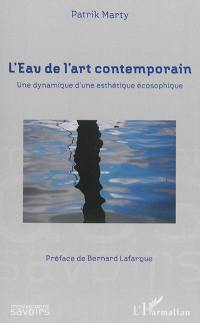 L'eau de l'art contemporain : une dynamique d'une esthétique écosophique