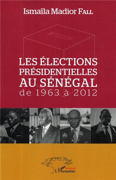 Les élections présidentielles au Sénégal de 1963 à 2012