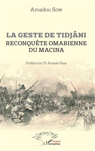 La geste de Tidjâni : reconquête omarienne du Macina