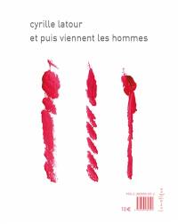 Et puis viennent les femmes. Et puis viennent les hommes