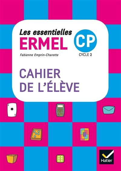 Les essentielles Ermel CP cycle 2 : cahier de l'élève