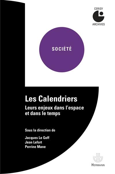 Les calendriers : leurs enjeux dans l'espace et le temps