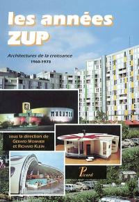 Les années ZUP : architectures de la croissance, 1960-1973