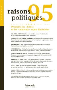 Raisons politiques, n° 95. Produire les bons et les mauvais sujets féministes