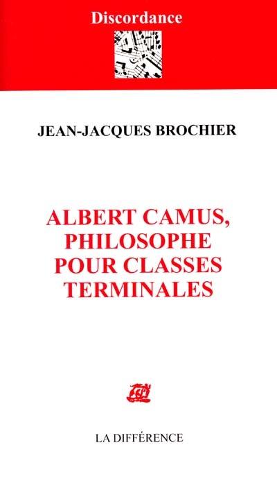 Albert Camus, philosophe pour classes terminales