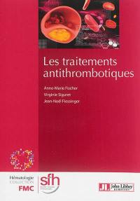 Les traitements antithrombotiques