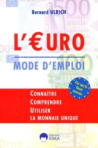 L'euro, mode d'emploi