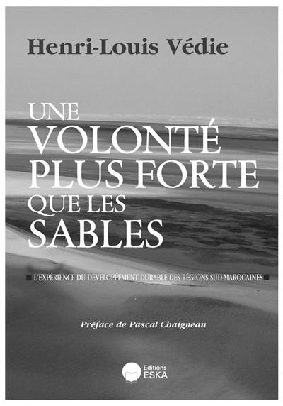 Une volonté plus forte que les sables : l'expérience du développement durable des régions sud-marocaines