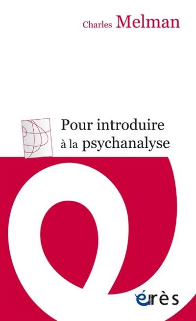 Pour introduire à la psychanalyse : séminaire inédit