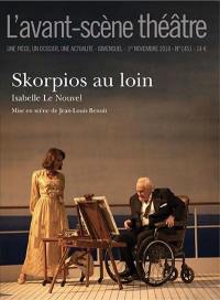 Avant-scène théâtre (L'), n° 1451. Skorpios au loin