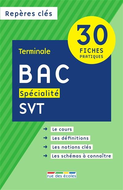 Bac spécialité SVT : terminale : 30 fiches pratiques