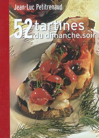 52 tartines du dimanche soir : par les plus grands chefs de France