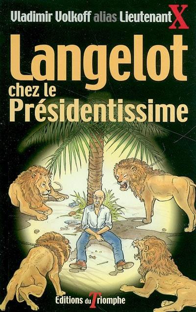 Langelot. Vol. 29. Langelot chez le présidentissime