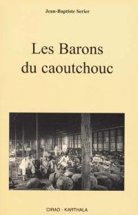 Les barons du caoutchouc