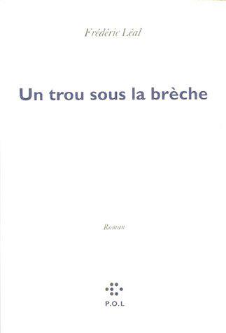 Un trou sous la brèche. El ojo en la raja