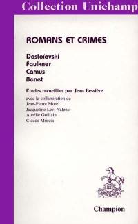 Roman et crime : Dostoïevski, Faulkner, Camus, Benet