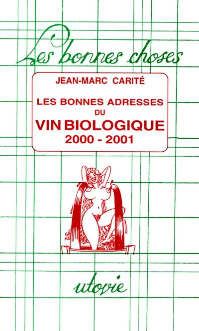 Les bonnes adresses du vin bio 2000-2001