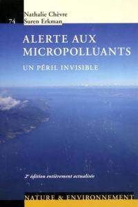 Alerte aux micropolluants : un péril invisible