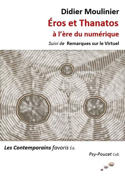 Eros et Thanatos à l'ère du numérique. Remarques sur le virtuel