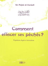 Comment effacer ses péchés ? : expiations, degrés et invocations