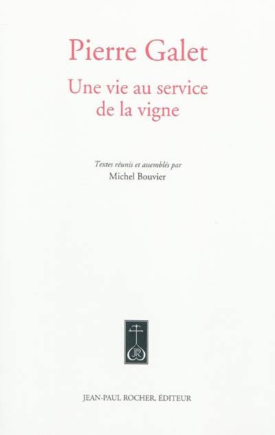 Pierre Galet : une vie au service de la vigne