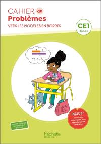 Cahier de problèmes CE1, cycle 2 : vers les modèles en barres