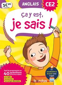 Ca y est, je sais ! anglais CE2 : tout le programme en 40 questions incontournables : les règles, les exercices, les corrigés détachables