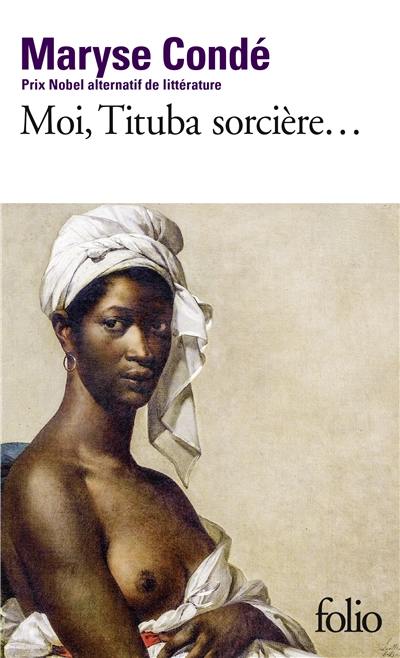 Moi, Tituba sorcière... : noire de Salem