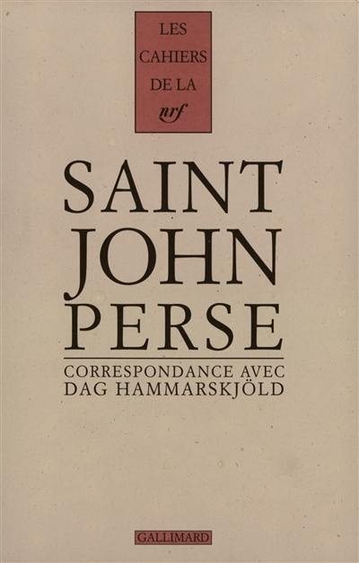 Cahiers Saint-John Perse. Vol. 11. Correspondance 1955-1961