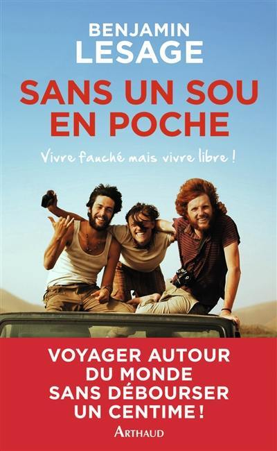 Sans un sou en poche : vivre fauché mais vivre libre !