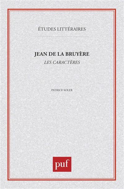 Jean de La Bruyère, Les Caractères