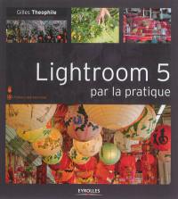 Lightroom 5 par la pratique