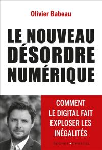 Le nouveau désordre numérique : comment le digital fait exploser les inégalités