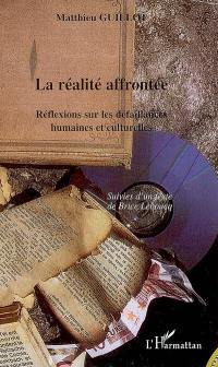 La réalité affrontée : réflexions sur les défaillances humaines et culturelles