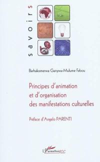 Principes d'animation et d'organisation des manifestations culturelles