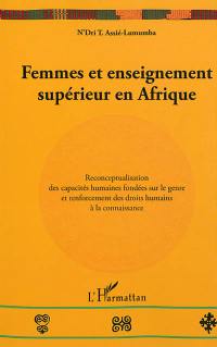 Femmes et enseignement supérieur en Afrique : reconceptualisation des capacités humaines fondées sur le genre et renforcement des droits humains à la connaissance