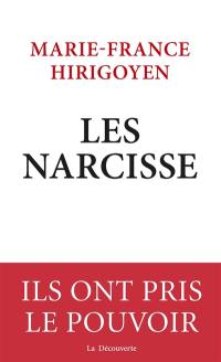 Les Narcisse : ils ont pris le pouvoir