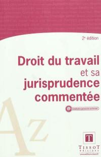 Droit du travail et sa jurisprudence commentée