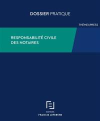 Responsabilité civile du notaire