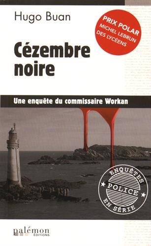 Une enquête du commissaire Workan. Vol. 2. Cézembre noire