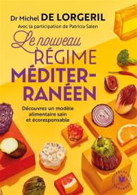 Le nouveau régime méditerranéen : découvrez un modèle alimentaire sain et écoresponsable